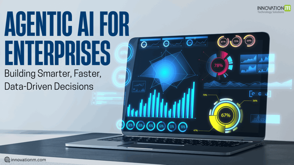 How Agentic AI Is Shaping the Future of Enterprise Intelligence?